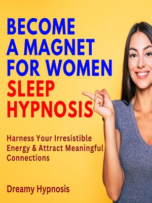 cover image of Become a Magnet for Women Sleep Hypnosis